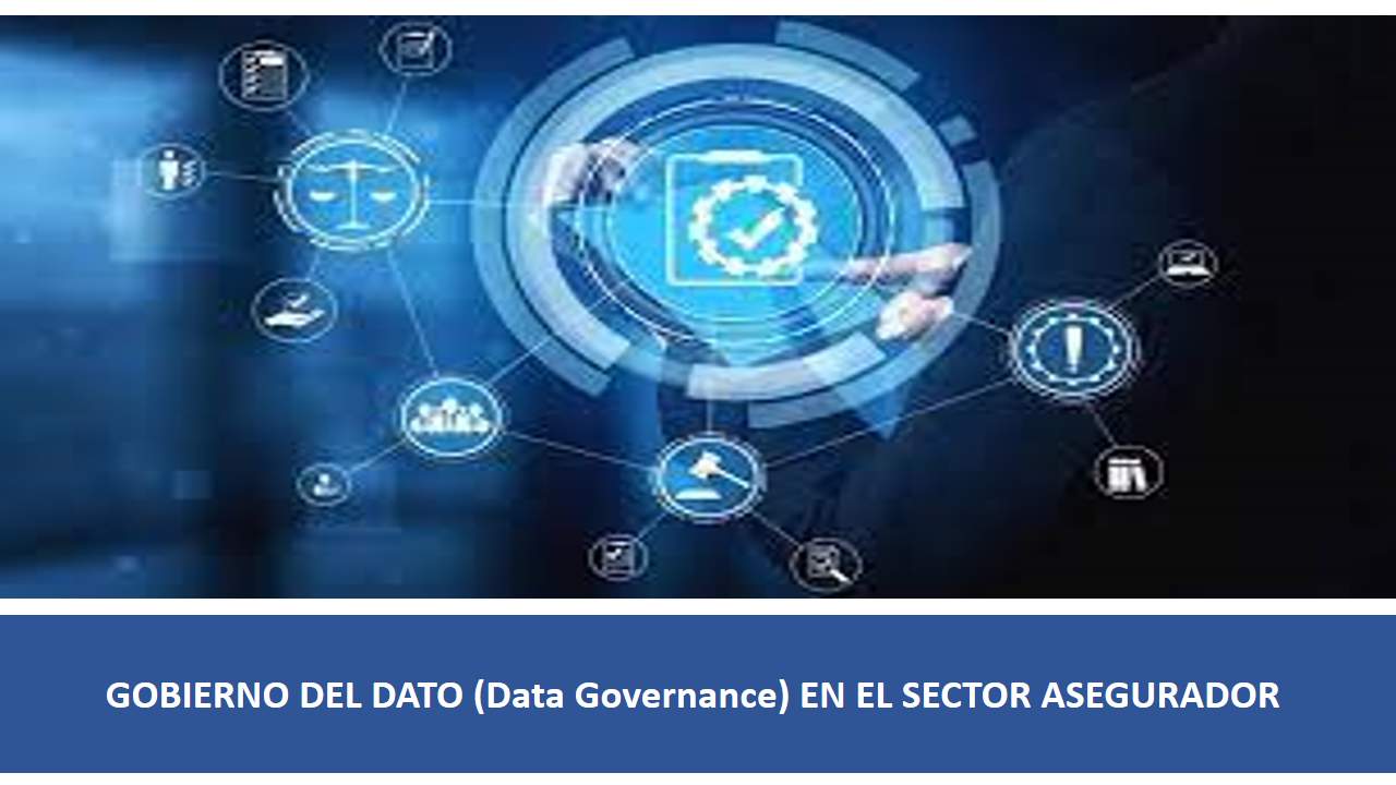 Curso de GOBIERNO DEL DATO (Data Governance) EN EL SECTOR ASEGURADOR