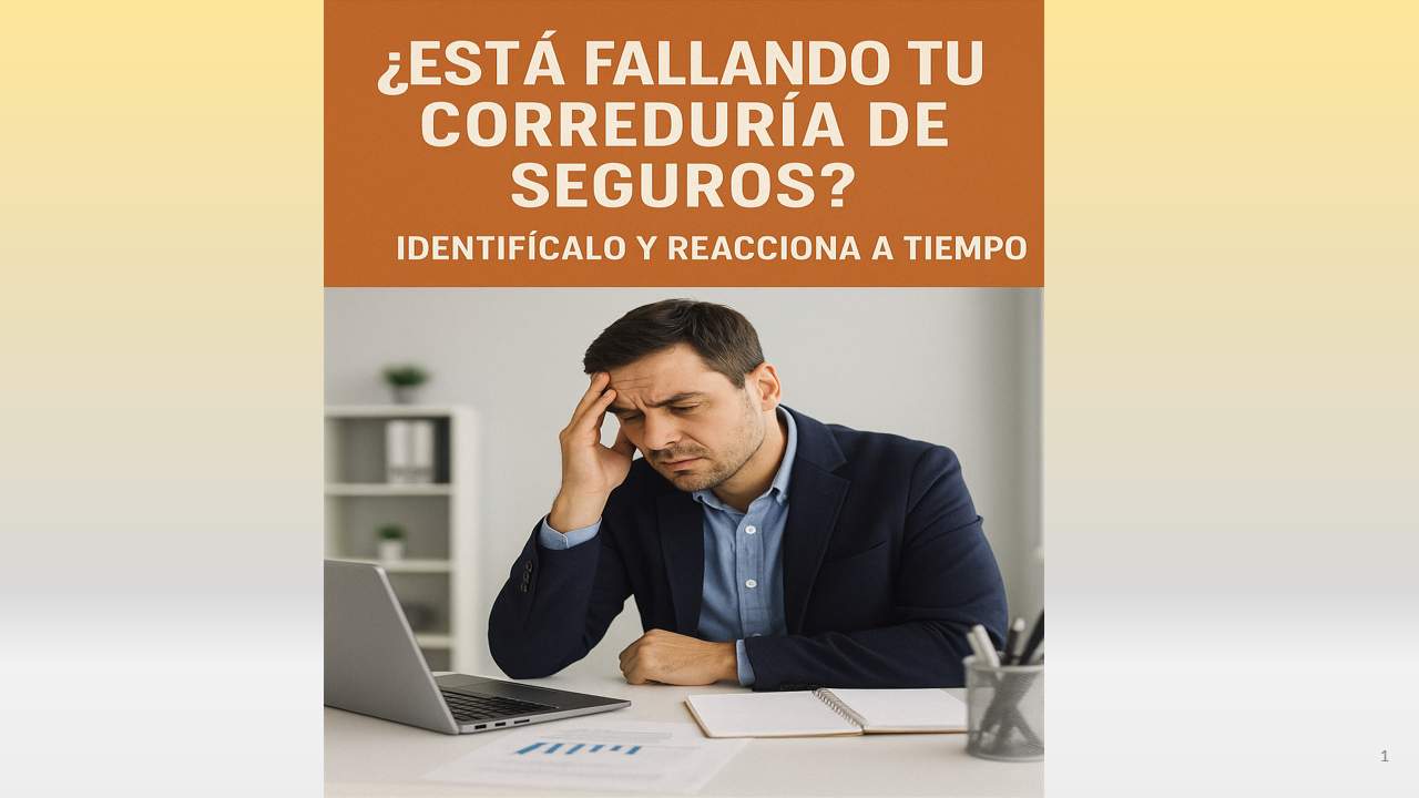 Formación en Seguros de ¿ESTÁ FALLANDO TU CORREDURÍA DE SEGUROS? IDENTIFÍCALO Y REACCIONA A TIEMPO Curso de ¿ESTÁ FALLANDO TU CORREDURÍA DE SEGUROS? IDENTIFÍCALO Y REACCIONA A TIEMPO